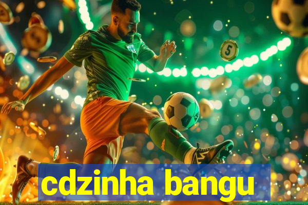 cdzinha bangu